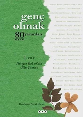 Genç Olmak-80 Yazardan 80 Öykü 1. Cilt kitap kapağı