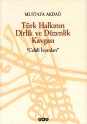 Türk Halkının Dirlik ve Düzenlik Kavgası "Celaliler İsyanları" kitap kapağı