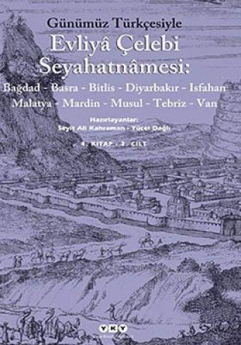 Evliya Çelebi Seyahatnamesi-4. Cilt (Kutulu 2 Kitap) (Günümüz Türkçesiyle) Bağdad-Basra-Bitlis-Diyarbakır-Isfahan Malatya-Mardin-Musul-Tebriz-Van kitap kapağı