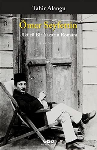 Ömer Seyfettin Ülkücü Bir Yazarın Romanı kitap kapağı