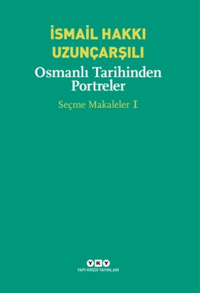 Osmanlı Tarihinden Portreler Seçme Makaleler 1 kitap kapağı
