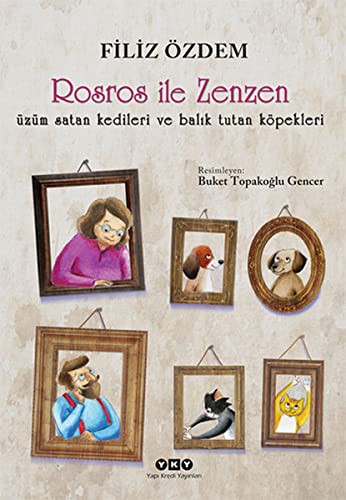 Rosros ile Zenzen & Üzüm Satan Kedileri ve Balık Tutan Köpekleri kitap kapağı