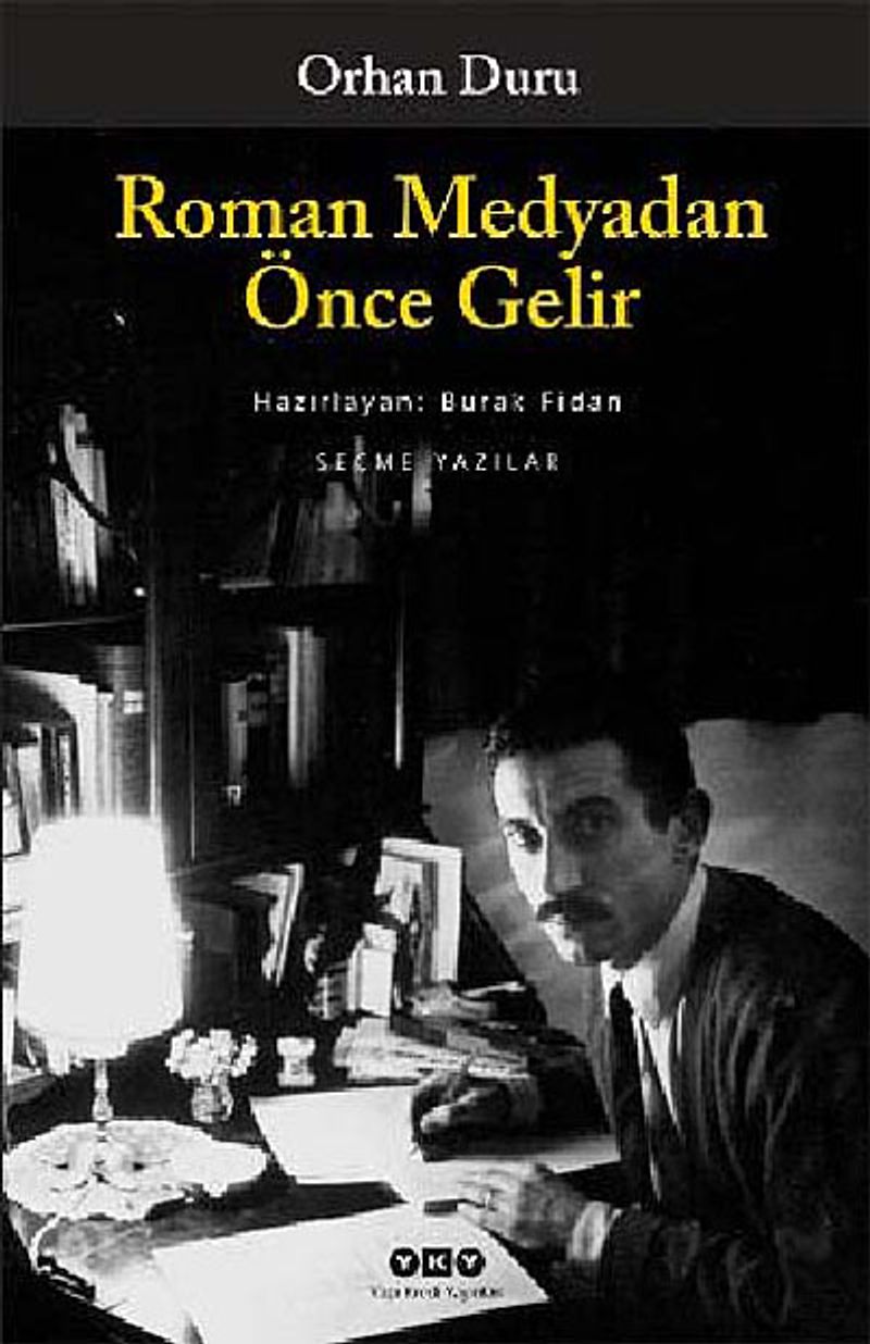 Roman Medyadan Önce Gelir / Seçme Yazılar kitap kapağı