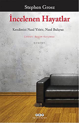 İncelenen Hayatlar Kendimizi Nasıl Yitirir, Nasıl Buluruz kitap kapağı