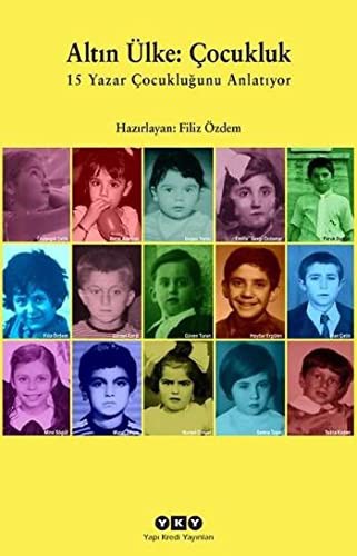 Altın Ülke: Çocukluk 15 Yazar Çocukluğunu Anlatıyor kitap kapağı