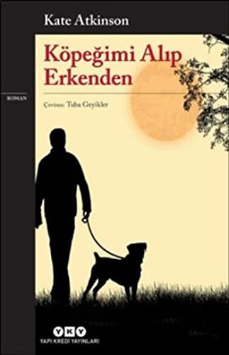 Köpeğimi Alıp Erkenden kitap kapağı