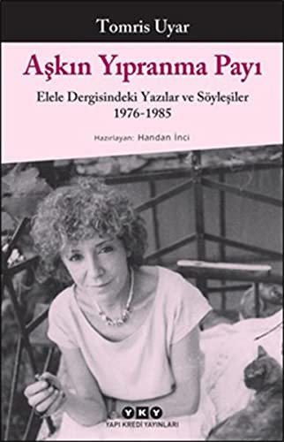 Aşkın Yıpranma Payı Elele Dergisindeki Yazılar ve Söyleşiler 1976-1985 kitap kapağı