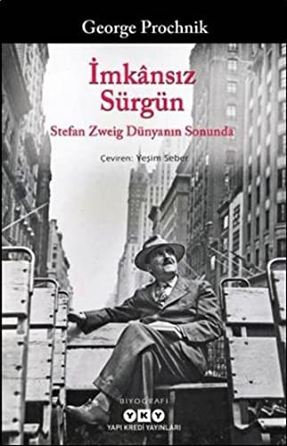 İmkansız Sürgün & Stefan Zweig Dünyanın Sonunda kitap kapağı