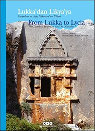 Lukka'dan Lykia'ya Sarpedon ve Aziz Nikolaos'un Ülkesi From Lukka to Lycia The Land of Sarpedon and St. Nicholas kitap kapağı
