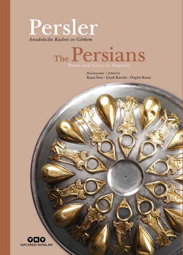 Persler - Anadolu'da Kudret ve Görkem The Persians - Power and Glory in Anatolia kitap kapağı