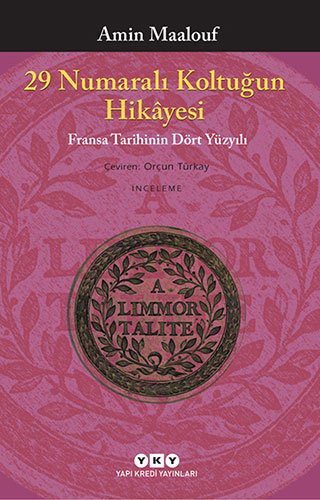 29 Numaralı Koltuğun Hikayesi & Fransa Tarihinin Dört Yüzyılı kitap kapağı