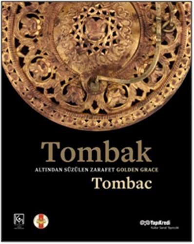 Tombak: Altından Süzülen Zarafet- Golden Grace:Tombac kitap kapağı