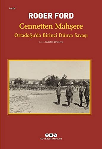 Cennetten Mahşere-Ortadoğu’da Birinci Dünya Savaşı kitap kapağı