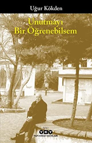 Unutmayı Bir Öğrenebilsem kitap kapağı