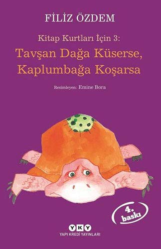 Tavşan Dağa Küserse, Kaplumbağa Koşarsa / Kitap Kurtları İçin 3: kitap kapağı
