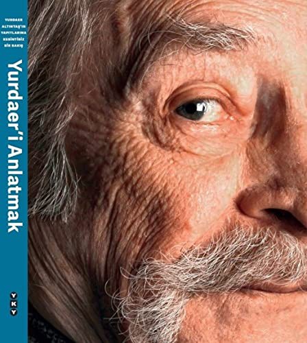 Yurdaer’i Anlatmak & Yurdaer Altıntaş’ın Yapıtlarına Kesintisiz Bir Bakış kitap kapağı