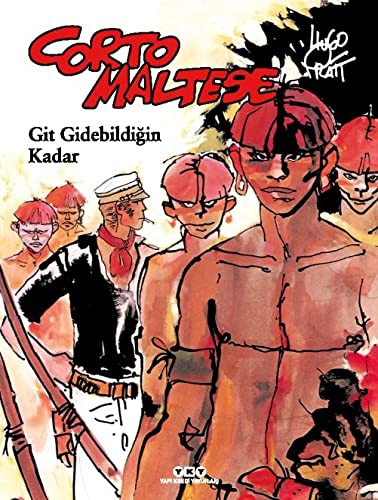 Corto Maltese 3 / Git Gidebildiğin Kadar kitap kapağı