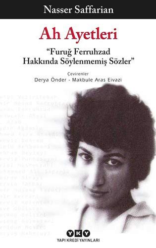 Ah Ayetleri - Furuğ Ferruhzad Hakkında Söylenmemiş Sözler kitap kapağı