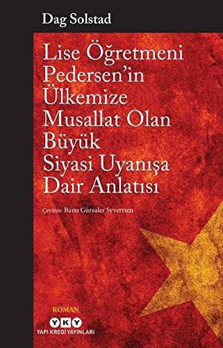 Lise Öğretmeni Pedersen’in Ülkemize Musallat Olan Büyük Siyasi Uyanışa Dair Anlatısı kitap kapağı