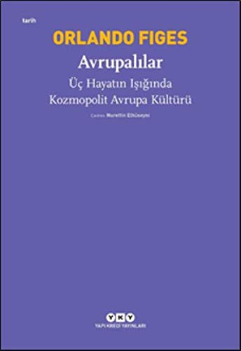Avrupalılar & Üç Hayatın Işığında Kozmopolit Avrupa Kültürü kitap kapağı