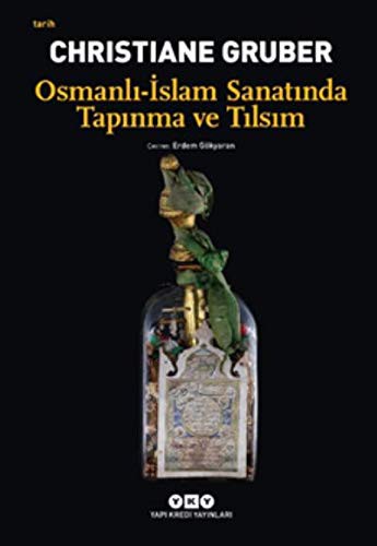 Osmanlı-İslam Sanatında Tapınma ve Tılsım kitap kapağı