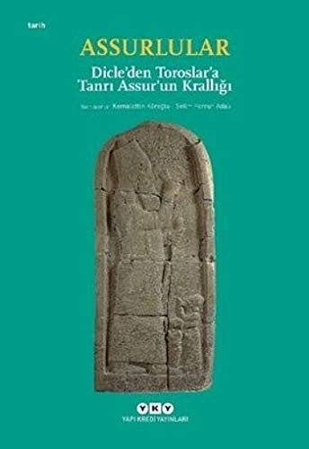 Assurlular - Dicle’den Toroslar’a Tanrı Assur’un Krallığı (Küçük Boy) kitap kapağı