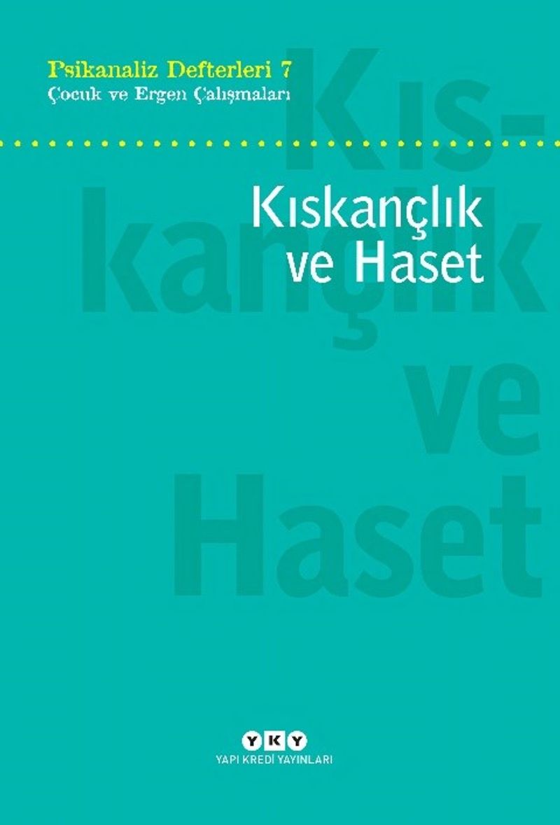 Psikanaliz Defterleri 7 / Çocuk Ve Ergen Çalışmaları - Kıskançlık Ve Haset kitap kapağı