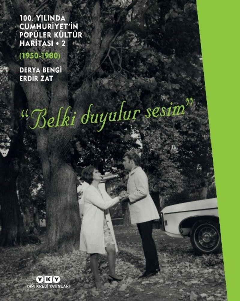 100. Yılında Cumhuriyet'in Popüler Kültür Haritası -2 (1950-1980) “Belki Duyulur Sesim” kitap kapağı