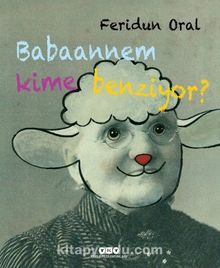 Babaannem Kime Benziyor? (Karton Kapak) kitap kapağı