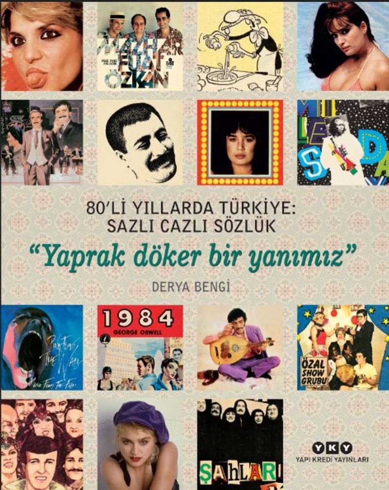 80'li Yıllarda Türkiye: Sazlı Cazlı Sözlük - Yaprak Döker Bir Yanımız (Karton Kapak) kitap kapağı