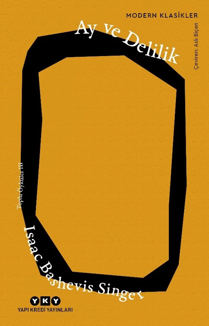 Ay ve Delilik - Toplu Öyküler 3 kitap kapağı