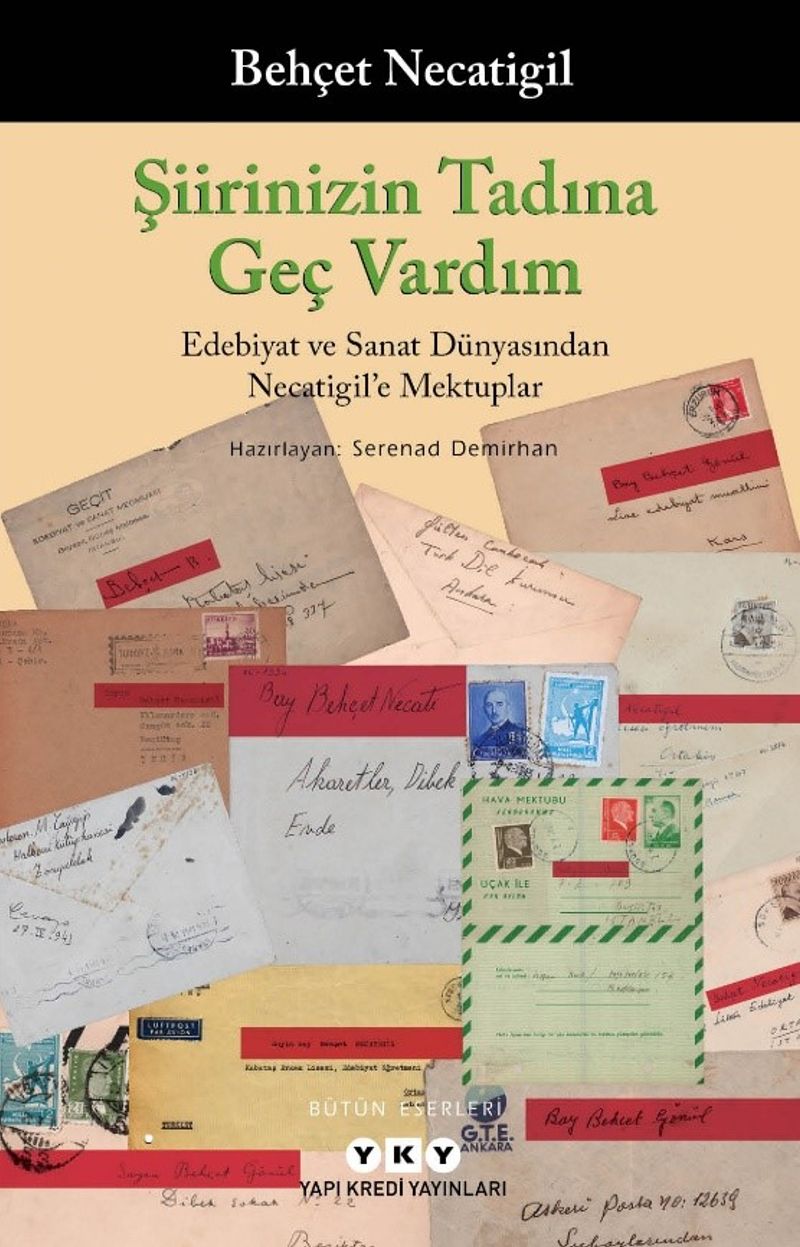 Şiirinizin Tadına Geç Vardım -Edebiyat ve Sanat Dünyasından Necatigil`e Mektuplar kitap kapağı