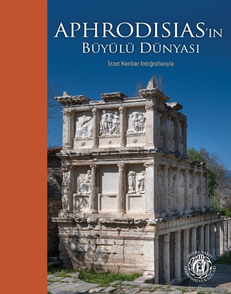 Aphrodisias'ın Büyülü Dünyası – İzzet Keribar Fotoğraflarıyla (Karton Kapak) (Türkçe-İngilizce) kitap kapağı