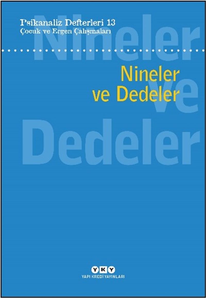 Psikanaliz Defterleri 13: Çocuk ve Ergen Çalışmaları - Nineler ve Dedeler kitap kapağı