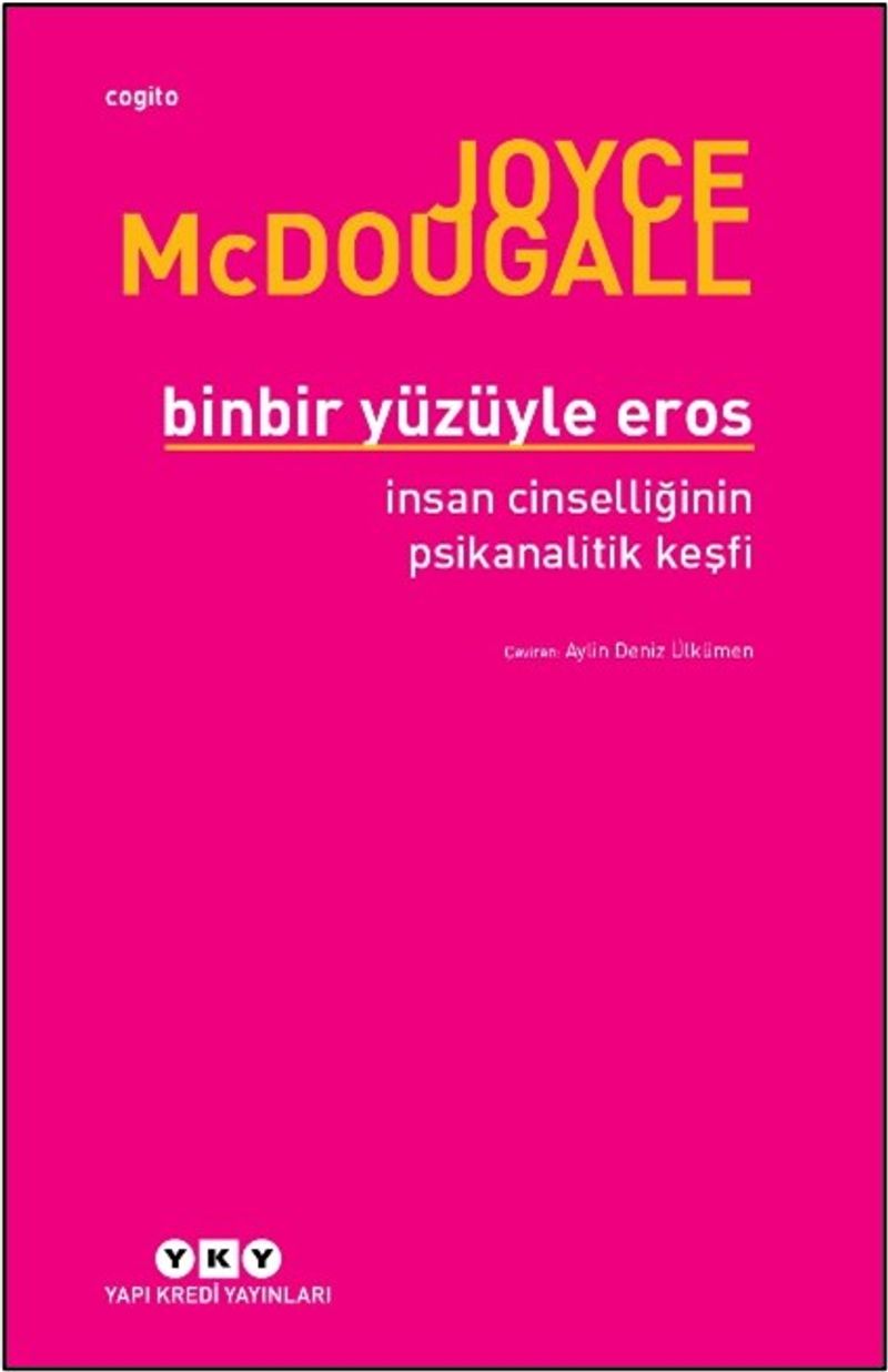 Binbir Yüzüyle Eros İnsan Cinselliğinin Psikanalitik Keşfi kitap kapağı