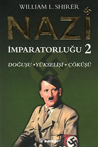 Nazi İmparatorluğu - 2 / Doğuşu - Yükselişi - Çöküşü kitap kapağı