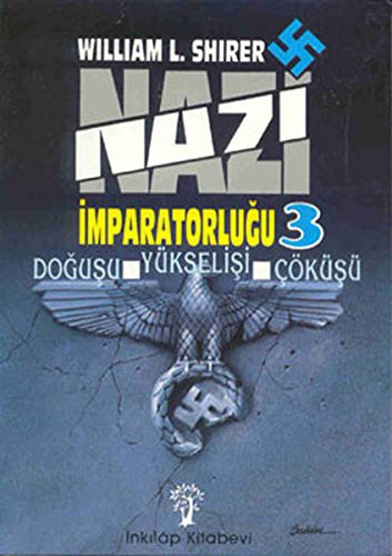Nazi İmparatorluğu - 3 / Doğuşu -Yükselişi - Çöküşü kitap kapağı