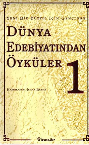 Dünya Edebiyatından Öyküler -1- Yeni Bir Yüzyıl İçin Gençlere kitap kapağı