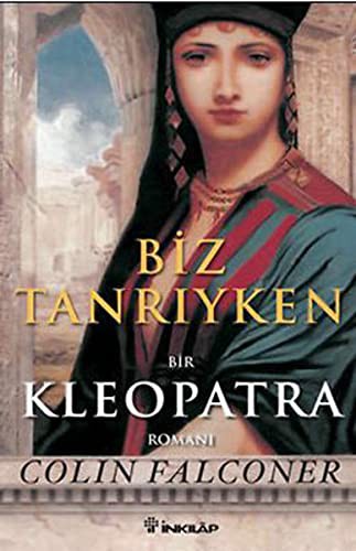 Biz Tanrıyken: Kleopatra kitap kapağı