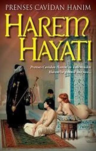 Harem Hayatı Prenses Cavidan Hanım'ın Kaleminden Harem'in Gizli Dünyası kitap kapağı