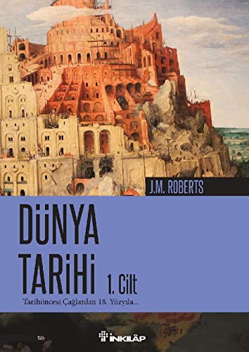 Dünya Tarihi-1. Cilt Tarihöncesi Çağlardan 18. Yüzyıla kitap kapağı