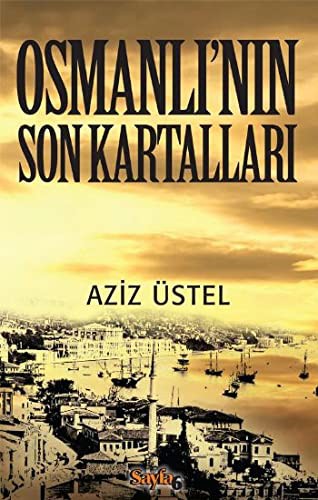 Osmanlı'nın Son Kartalları kitap kapağı