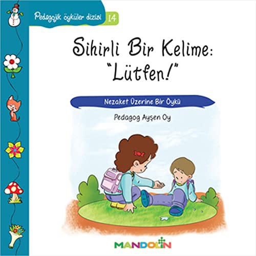 Pedagojik Öyküler: 14 -  Sihirli Bir Kelime: Lütfen kitap kapağı