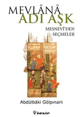 Mevlana Adı Aşk Mesnevi'den Seçmeler kitap kapağı