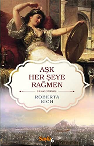 Aşk Her Şeye Rağmen Bir Harem Masalı kitap kapağı