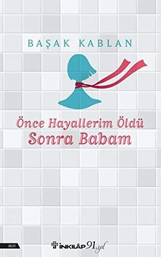 Önce Hayallerim Öldü Sonra Babam kitap kapağı