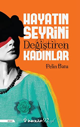 Hayatın Seyrini Değiştiren Kadınlar kitap kapağı