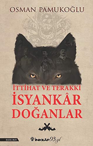 İttihat ve Terakki İsyankar Doğanlar kitap kapağı