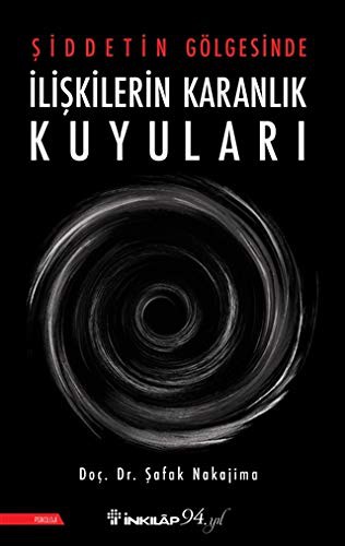 Şiddetin Gölgesinde İlişkilerin Karanlık Kuyuları kitap kapağı