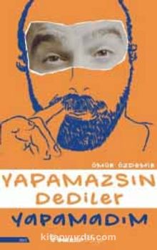 Yapamazsın Dediler Yapamadım kitap kapağı